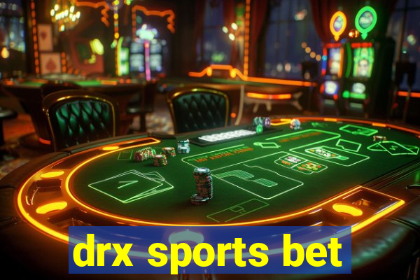 drx sports bet